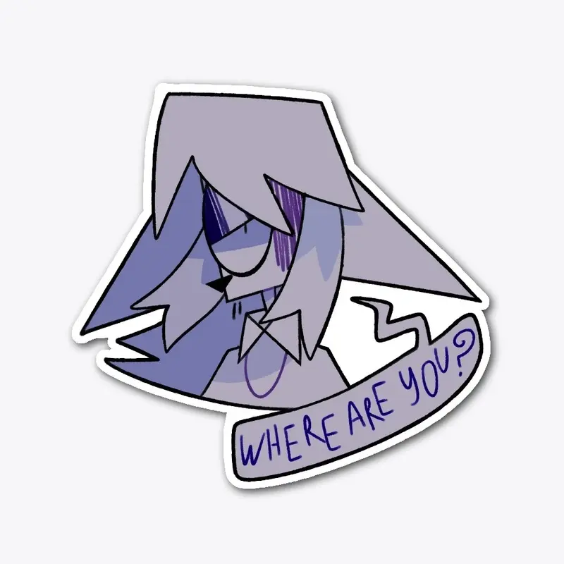 WHERE ARE YOU? (STICKER)